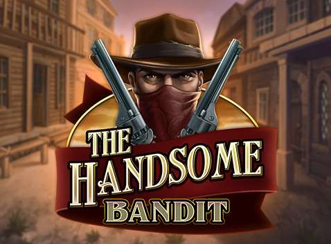 The Handsome Bandit - Video Slot (Yggdrasil)